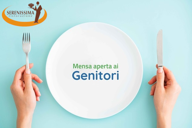 Mensa aperta ai genitori, l'iniziativa di Serenissima Ristorazione