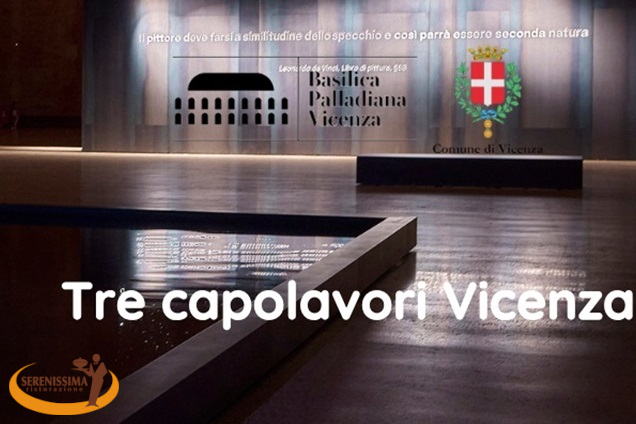 Serenissima Ristorazione sostiene la rassegna “Tre Capolavori a Vicenza”